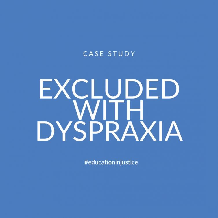 Excluded with Dyspraxia (July 2021)